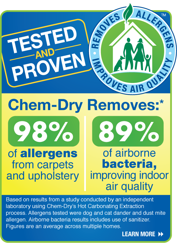Chem-Dry Select removes 98% of allergens from carpet and upholstery and 89% of airborne bacteria in Stanwood WA.